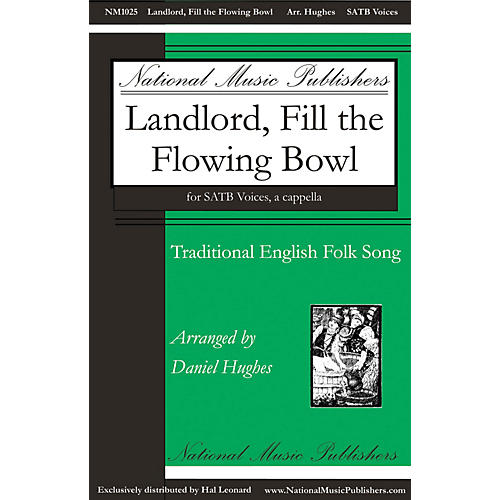 National Music Publishers Landlord, Fill the Flowing Bowl SATB a cappella arranged by Daniel Hughes