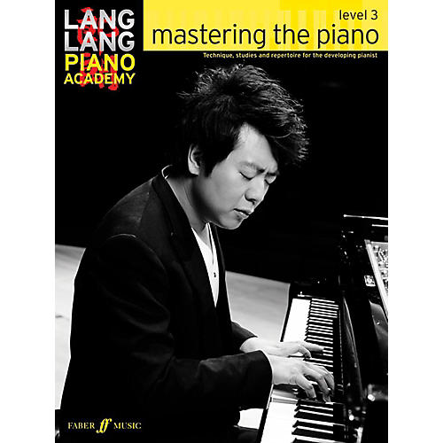 Faber Music LTD Lang Lang Piano Academy: Mastering the Piano Level 3 Book