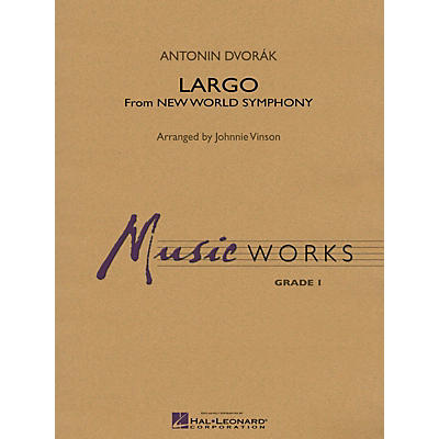 Hal Leonard Largo (From NEW WORLD SYMPHONY) Concert Band Level 1.5 Arranged by Johnnie Vinson