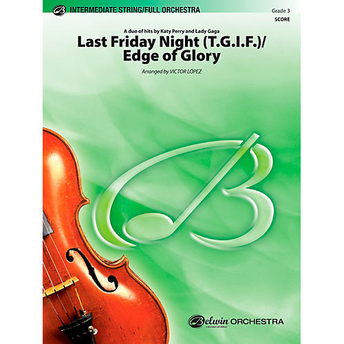 Last Friday Night (T.G.I.F.) / Edge of Glory Full Orchestra Grade 3 Set