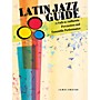Hal Leonard Latin Jazz Guide Percussion Series Softcover Written by James Dreier