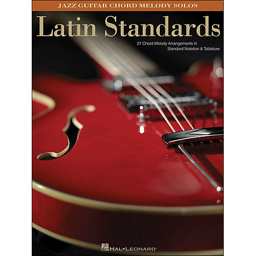 Hal Leonard Latin Standards - Jazz Guitar Chord Melody Solos