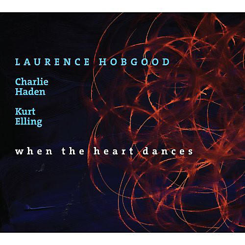 Laurence Hobgood - When The Heart Dances