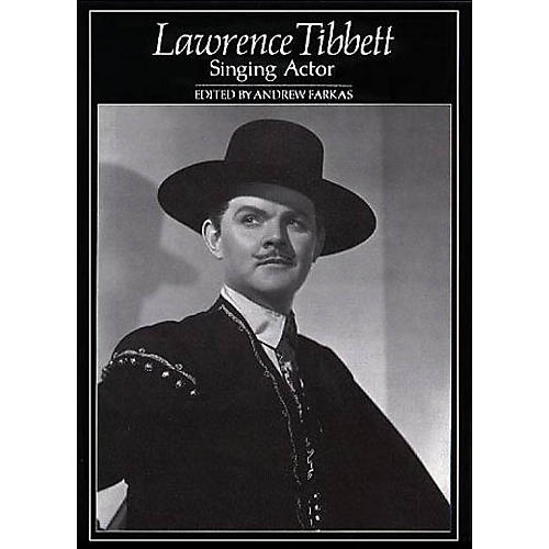 Lawrence Tibbett (Singing Actor) Amadeus Series Hardcover