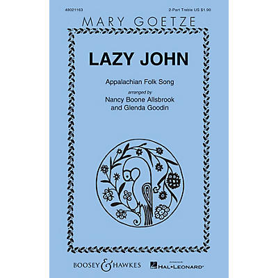 Boosey and Hawkes Lazy John (Mary Goetze Series) 2PT TREBLE arranged by Nancy Boone Allsbrook/Glenda Goodin