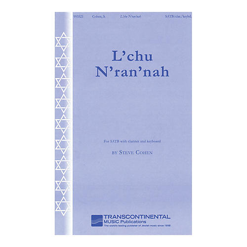 Transcontinental Music L'chu N'ran'nah (for SATB with clarinet and keyboard) SATB composed by Steve Cohen