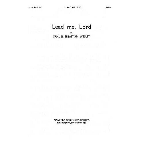 Novello Lead Me, Lord SATB Composed by Samuel Sebastian Wesley