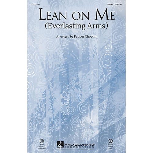 Lean on Me (Everlasting Arms) CHOIRTRAX CD by Bill Withers Arranged by Pepper Choplin