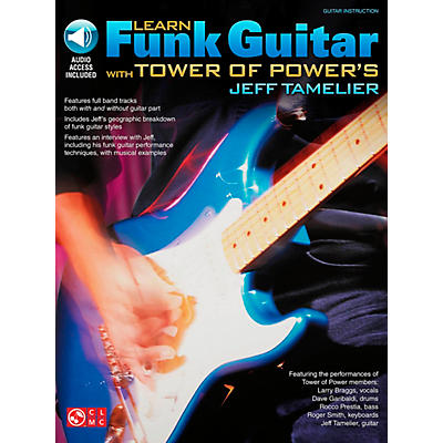 Cherry Lane Learn Funk Guitar with Tower of Power's Jeff Tamelier (Book/CD)