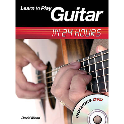 Music Sales Learn to Play Guitar in 24 Hours Music Sales America Series Softcover with DVD Written by David Mead