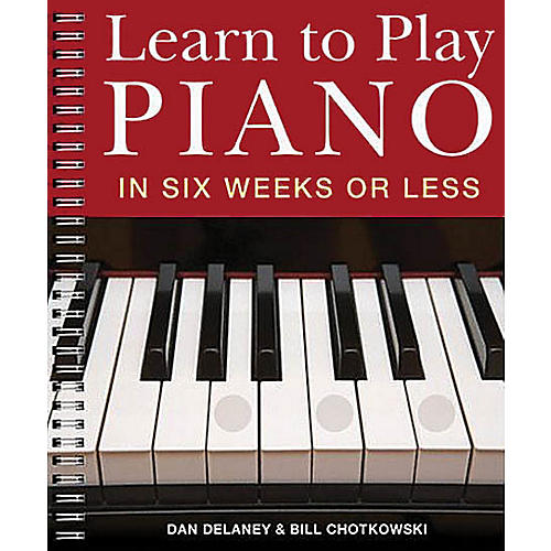 Learn to Play Piano in Six Weeks or Less Music Sales America Series Softcover Written by Dan Delaney