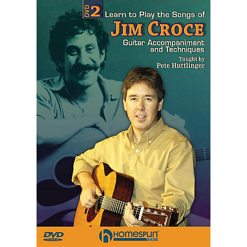 Learn to Play the Songs of Jim Croce Homespun Tapes Series DVD Written by Pete Huttlinger