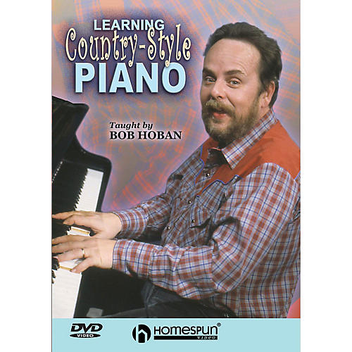 Learning Country-Style Piano Homespun Tapes Series DVD Written by Bob Hoban