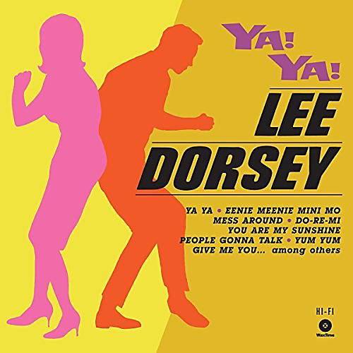 Lee Dorsey - Ya! Ya! + 3 Bonus Tracks