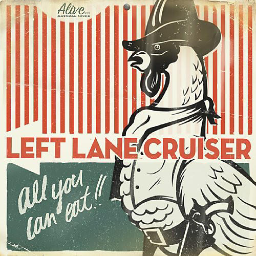 Left Lane Cruiser - All You Can Eat!!