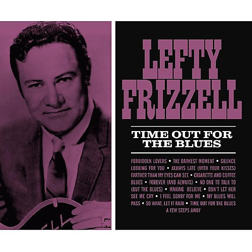 Alliance Lefty Frizzell - Time Out for the Blues