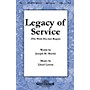Shawnee Press Legacy of Service (The Work Has Just Begun) SATB composed by Joseph M. Martin