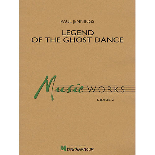 Hal Leonard Legend of the Ghost Dance Concert Band Level 2 Composed by Paul Jennings