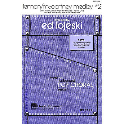 Hal Leonard Lennon/McCartney Medley #2 SATB by The Beatles arranged by Ed Lojeski