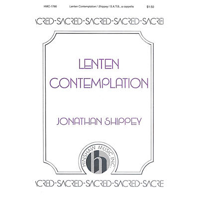 Hinshaw Music Lenten Contemplation SATB composed by Jonathan Shippey