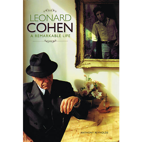 Leonard Cohen - A Remarkable Life Omnibus Press Series Hardcover Written by Anthony Reynolds