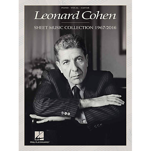 Hal Leonard Leonard Cohen - Sheet Music Collection: 1967-2016 Piano/Vocal/Guitar Songbook
