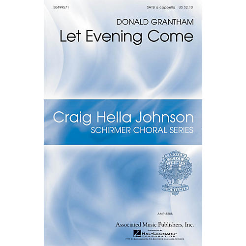 G. Schirmer Let Evening Come (Craig Hella Johnson Choral Series) SATB a cappella composed by Donald Grantham