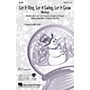 Hal Leonard Let It Ring, Let It Swing, Let It Snow (Medley) ShowTrax CD Arranged by Mac Huff