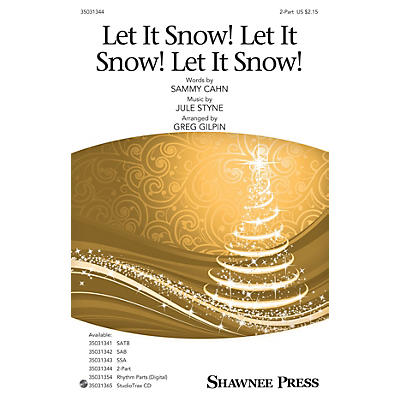 Shawnee Press Let It Snow! Let It Snow! Let It Snow! 2-Part arranged by Greg Gilpin