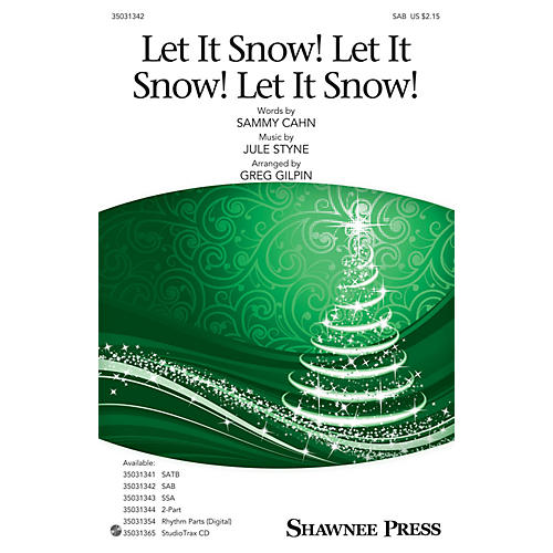 Shawnee Press Let It Snow! Let It Snow! Let It Snow! SAB arranged by Greg Gilpin
