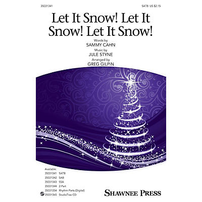 Shawnee Press Let It Snow! Let It Snow! Let It Snow! SATB arranged by Greg Gilpin