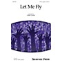 Shawnee Press Let Me Fly SATB arranged by Kirby Shaw