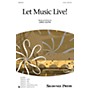 Shawnee Press Let Music Live 2-Part composed by Greg Gilpin