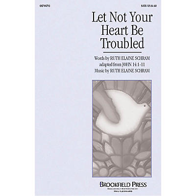 Hal Leonard Let Not Your Heart Be Troubled SATB composed by Ruth Elaine Schram