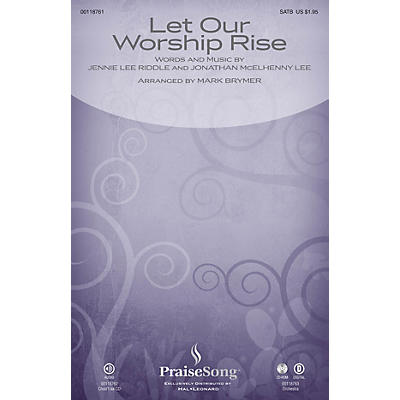 PraiseSong Let Our Worship Rise SATB arranged by Mark Brymer