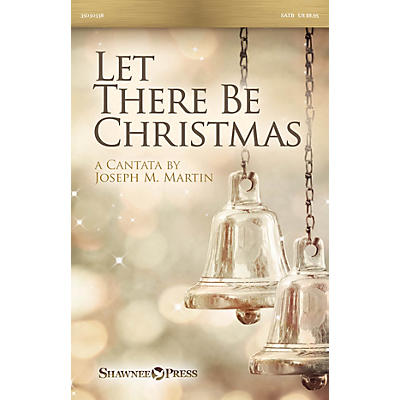 Shawnee Press Let There Be Christmas ORCHESTRA ACCOMPANIMENT Composed by Joseph M. Martin