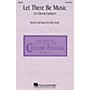 Hal Leonard Let There Be Music (A Choral Fanfare) (SSA) SSA composed by Kirby Shaw