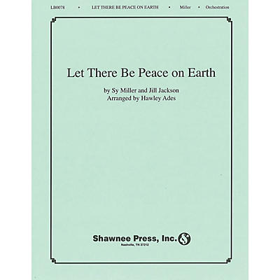 Shawnee Press Let There Be Peace on Earth (Concert Band (to accompany choral)) Score & Parts arranged by Hawley Ades