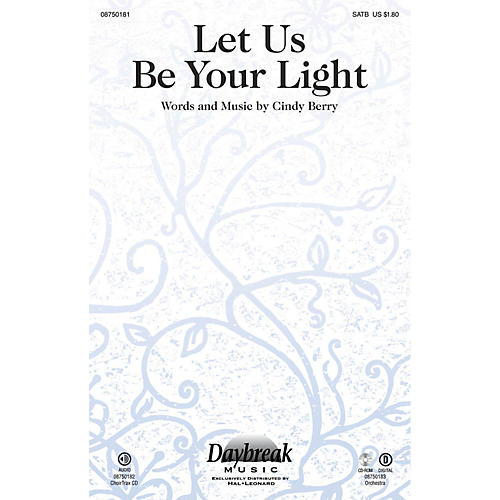 Daybreak Music Let Us Be Your Light SATB composed by Cindy Berry