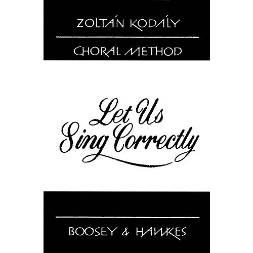 Boosey and Hawkes Let Us Sing Correctly (101 Exercises in Intonation) Book Composed by Zoltán Kodály