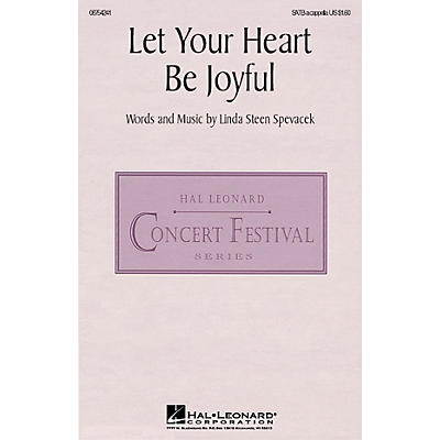 Hal Leonard Let Your Heart Be Joyful SATB a cappella composed by Linda Spevacek