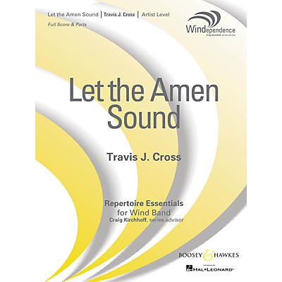 Boosey and Hawkes Let the Amen Sound Concert Band Level 5 Composed by Travis J. Cross