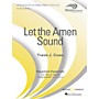 Boosey and Hawkes Let the Amen Sound Concert Band Level 5 Composed by Travis J. Cross