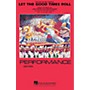 Hal Leonard Let the Good Times Roll Marching Band Level 4 Arranged by Will Rapp