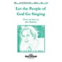 Shawnee Press Let the People of God Go Singing SAB composed by Ken Medema