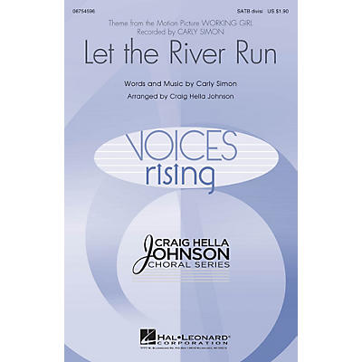 Hal Leonard Let the River Run SATB Divisi by Carly Simon arranged by Craig Hella Johnson