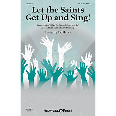 Shawnee Press Let the Saints Get Up and Sing! SATB arranged by Joel Raney