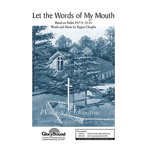Shawnee Press Let the Words of My Mouth SATB composed by Pepper Choplin