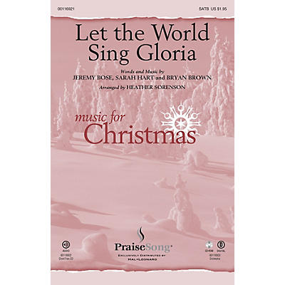 PraiseSong Let the World Sing Gloria SATB arranged by Heather Sorenson
