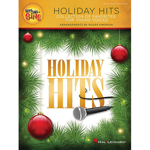 Hal Leonard Let's All Sing Holiday Hits (Collection of Favorites for Young Voices) Piano/Vocal by Roger Emerson